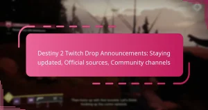 Destiny 2 Twitch Drop Announcements: Staying updated, Official sources, Community channels
