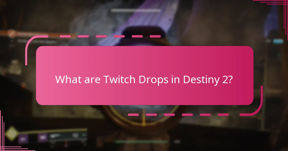 How can I maximise my chances of earning Twitch Drops?